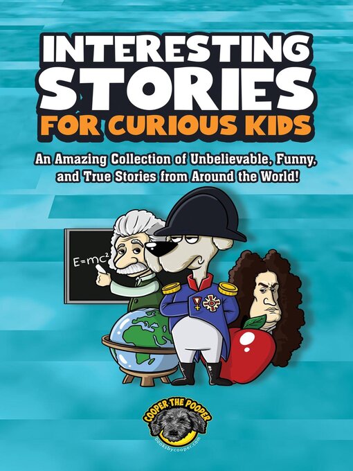 Title details for Interesting Stories for Curious Kids by Cooper The Pooper - Available